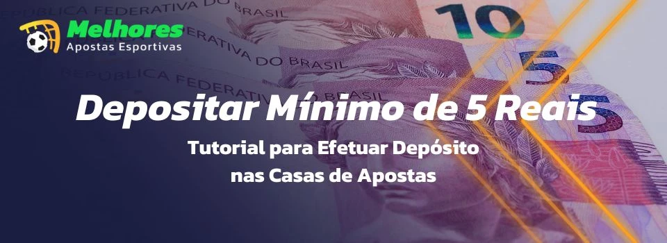 Casas de Apostas com Depósito Mínimo